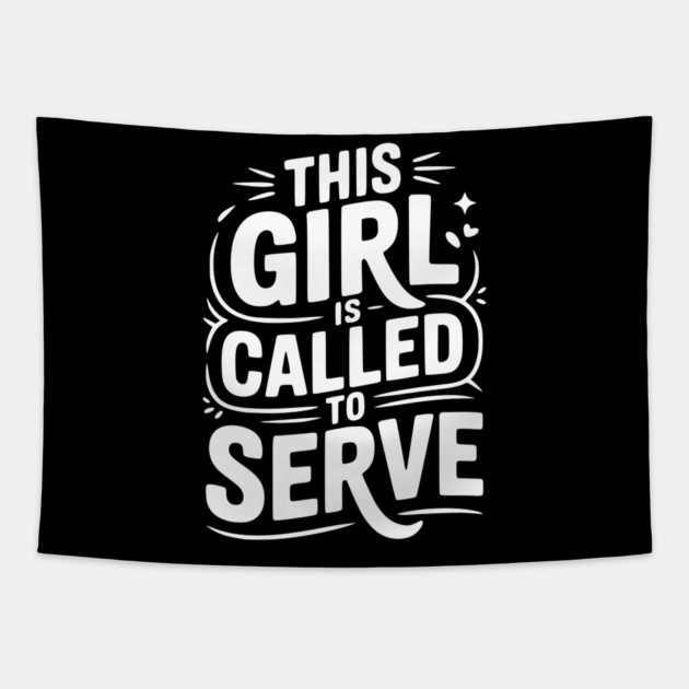 This Girl is Called to Serve Tapestry by Frank Ring