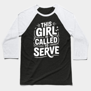 This Girl is Called to Serve Baseball T-Shirt