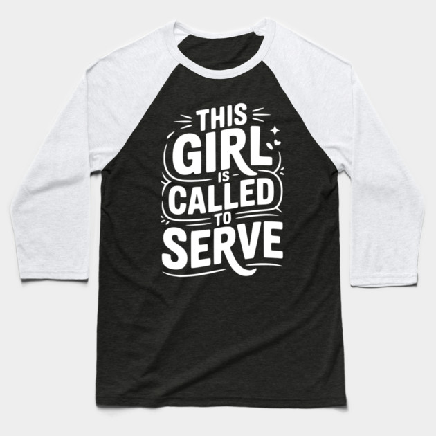 This Girl is Called to Serve Baseball T-Shirt by Frank Ring