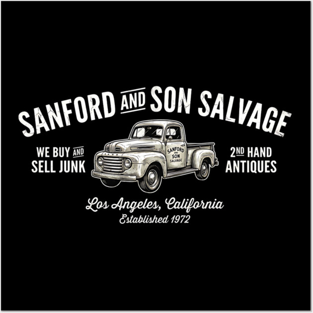 Sanford and Son Salvage - Established 1972 (Vintage Edition) Wall Art by UrbanLifeApparel