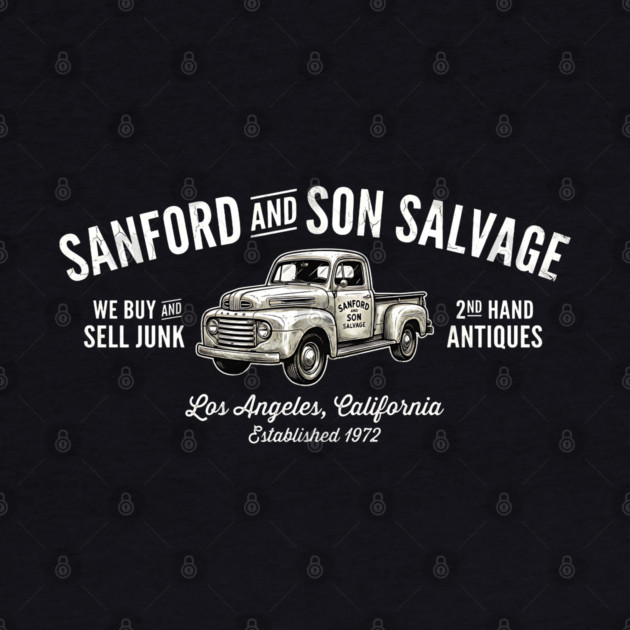 Sanford and Son Salvage - Established 1972 (Vintage Edition) by UrbanLifeApparel