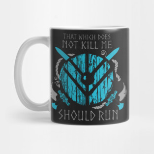 that which does not kill me, SHOULD RUN Mug