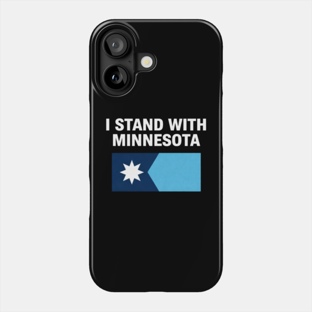 I Stand With Minnesota State Pride Minnesotan Supporter Phone Case by ArtistTee ⭐⭐⭐⭐⭐