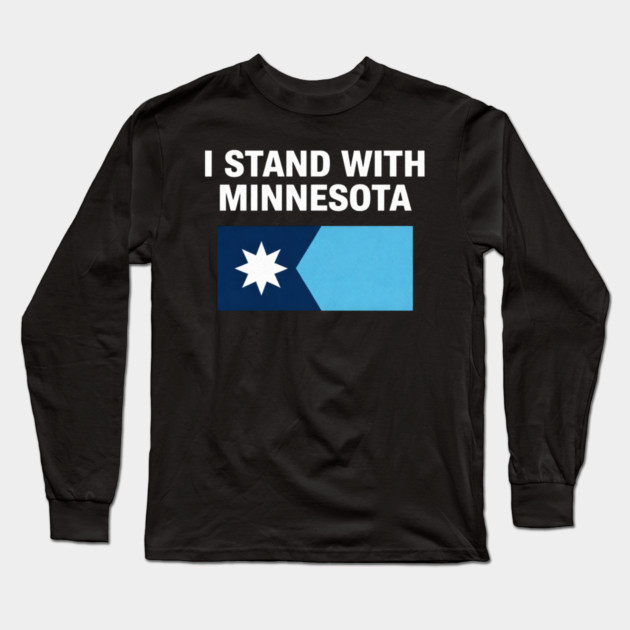 I Stand With Minnesota State Pride Minnesotan Supporter Long Sleeve T-Shirt by ArtistTee ⭐⭐⭐⭐⭐
