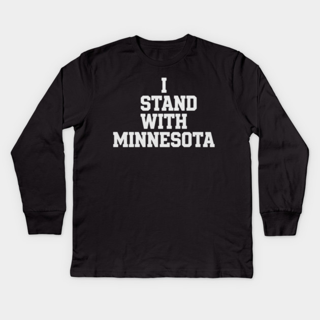 I Stand With Minnesota State Pride Minnesotan Supporter Kids Long Sleeve T-Shirt by ArtistTee ⭐⭐⭐⭐⭐