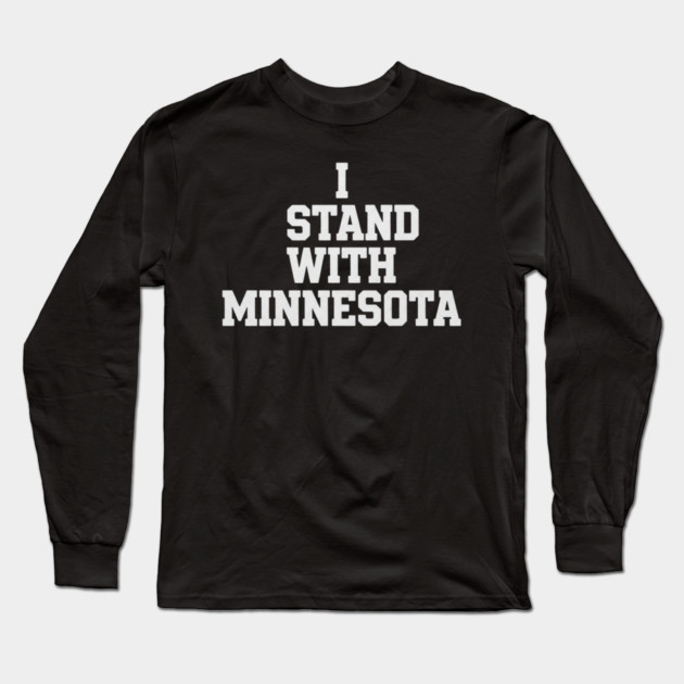 I Stand With Minnesota State Pride Minnesotan Supporter Long Sleeve T-Shirt by ArtistTee ⭐⭐⭐⭐⭐