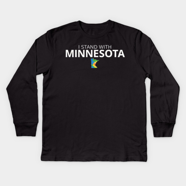 I Stand With Minnesota State Pride Minnesotan Resident Kids Long Sleeve T-Shirt by ArtistTee ⭐⭐⭐⭐⭐