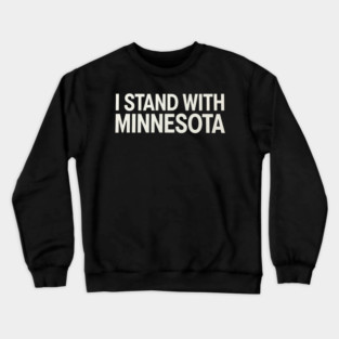I Stand With Minnesota State Pride Supporter Crewneck Sweatshirt