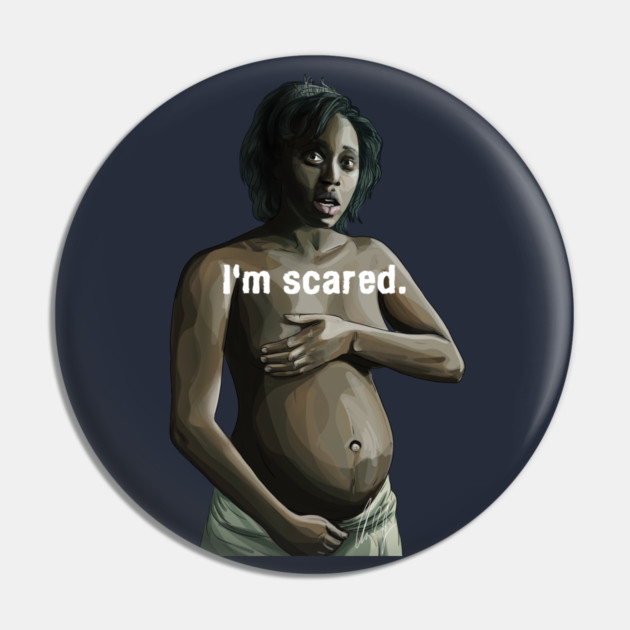 Children of Men: I'm Scared Pin by 51Deesigns