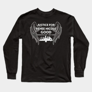 Justice for Renee Nicole Good Minneapolis MN Jan 7 2026 Long Sleeve T-Shirt