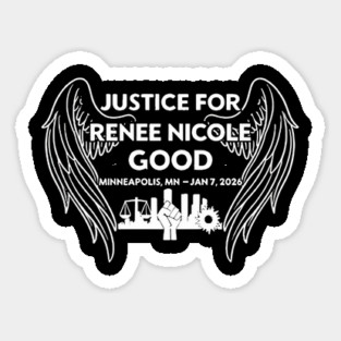 Justice for Renee Nicole Good Minneapolis MN Jan 7 2026 Sticker