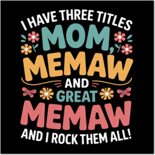 Mom Memaw And Great Memaw Appreciation Great Memaw Posters and Art