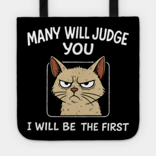 Many Will Judge You I Will Be The First Grumpy Mood Tote