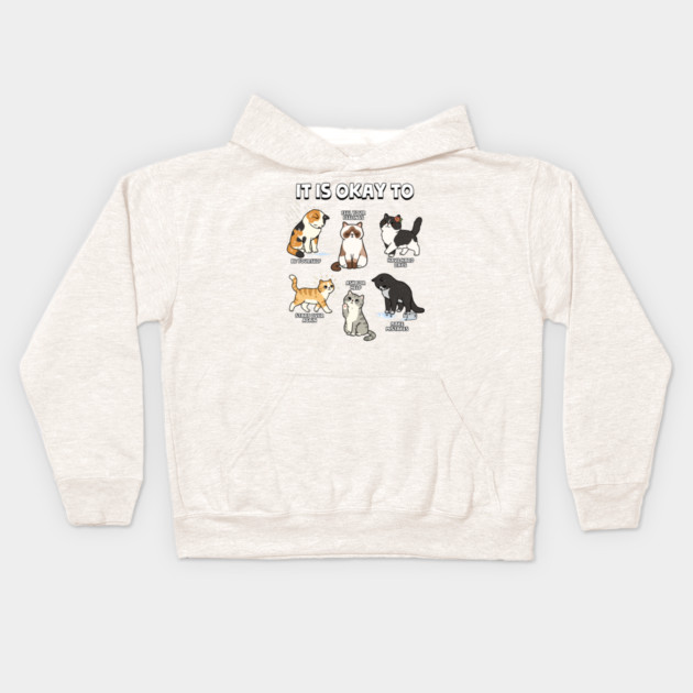 It Is Okay To Kids Hoodie by GoshWow®