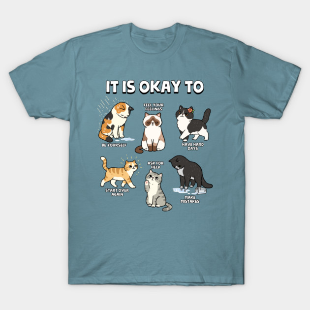 It Is Okay To T-Shirt by GoshWow®
