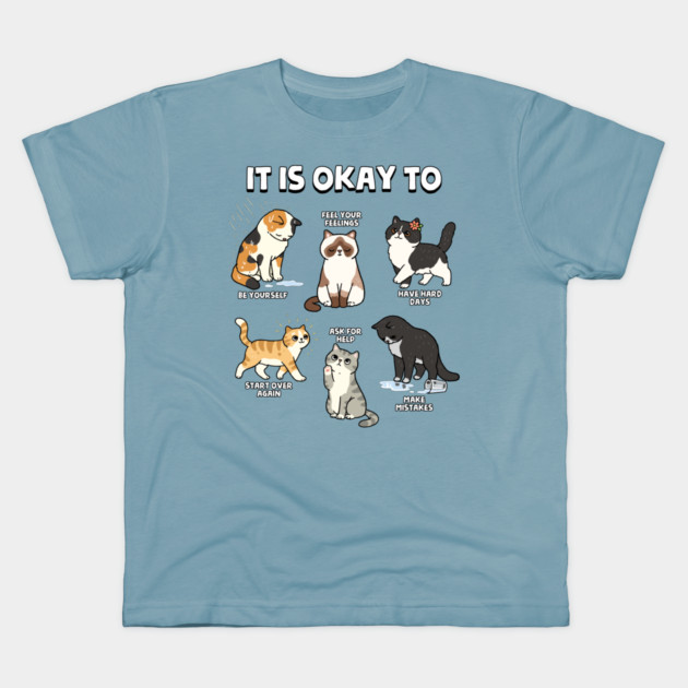 It Is Okay To Kids T-Shirt by GoshWow®
