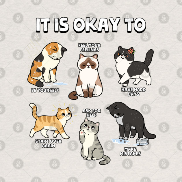 It Is Okay To by GoshWow®