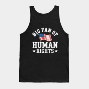 Big-fan-of-human-rights Tank Top