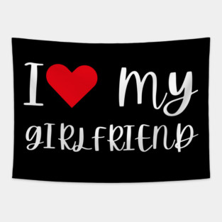 I Love My Girlfriend Tapestry