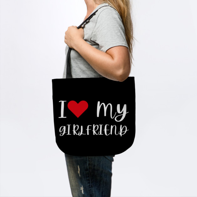 I Love My Girlfriend by Creatifly Graphic Tees