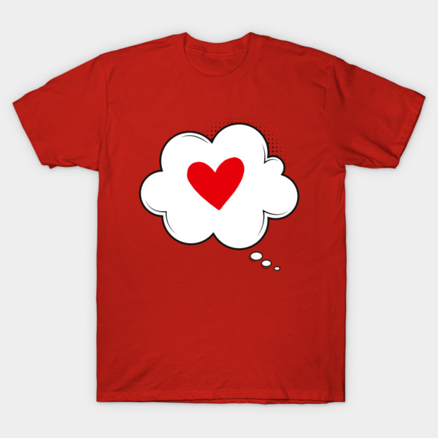Thinking About Love - Cute Heart Love T-Shirt by Creatifly Graphic Tees