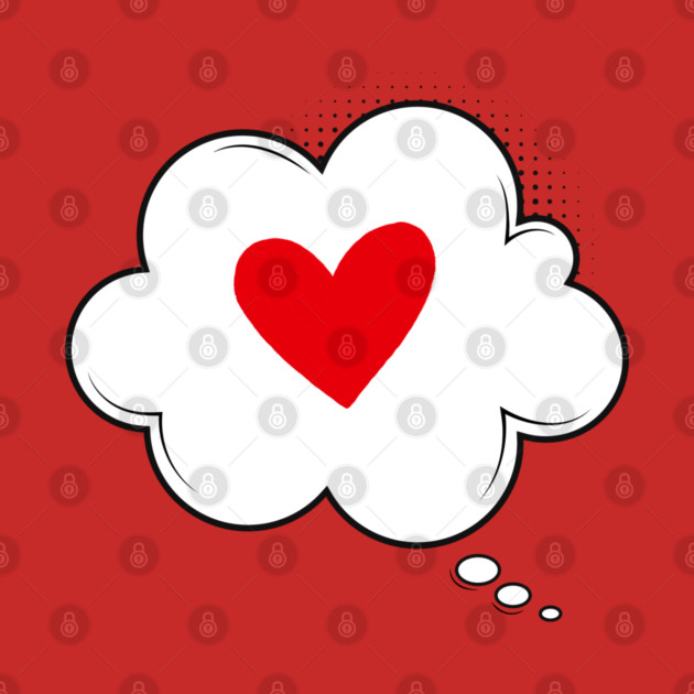 Thinking About Love - Cute Heart Love by Creatifly Graphic Tees