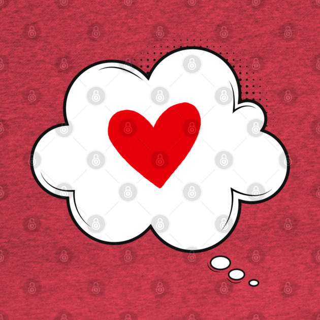 Thinking About Love - Cute Heart Love by Creatifly Graphic Tees