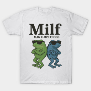 Man I Love Frogs Funny Sunglass Humor T-Shirt