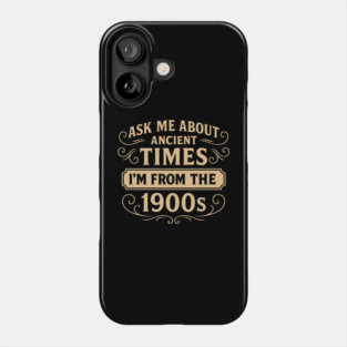 Ask Me About Ancient Times Old School Vibes Phone Case