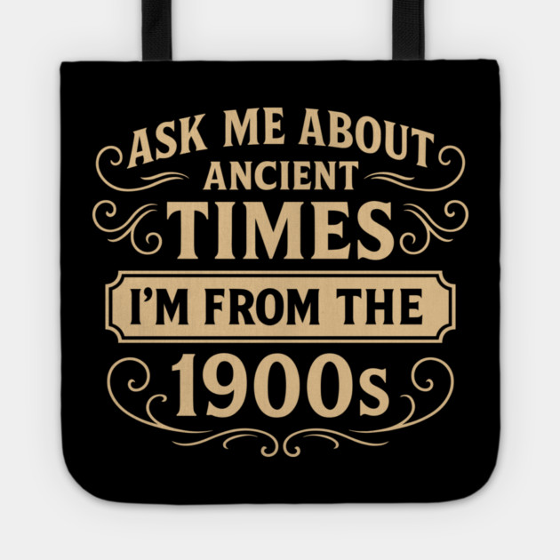 Ask Me About Ancient Times Old School Vibes Tote by Anticorporati