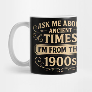 Ask Me About Ancient Times Old School Vibes Mug
