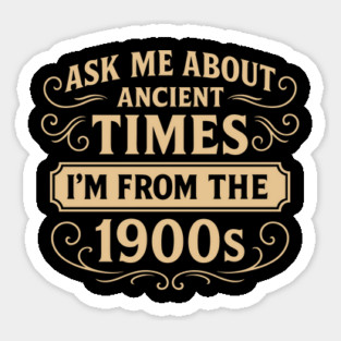 Ask Me About Ancient Times Old School Vibes Magnet