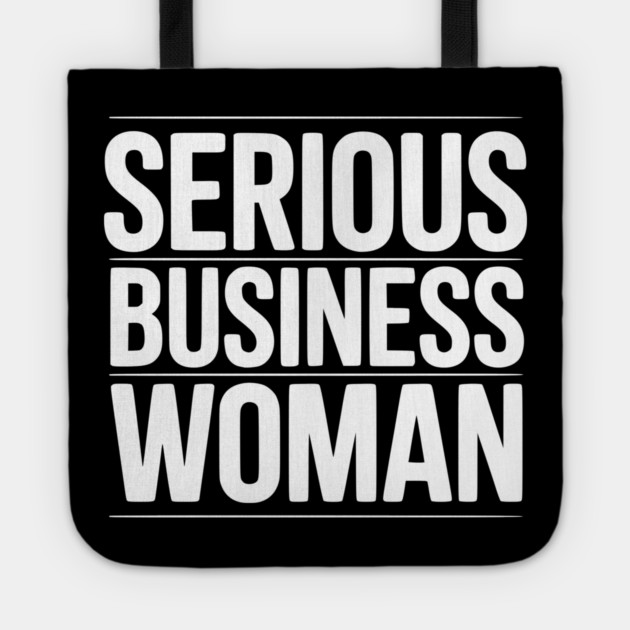 Serious Business Woman Tote by Frank Ring