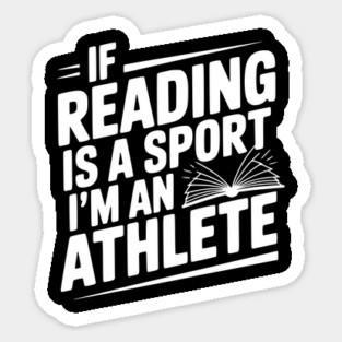 If Reading is a Sport I'm an Athlete Magnet