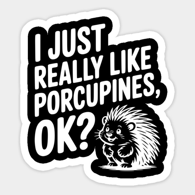 I Just Really Like Porcupines, ok? Magnet by Frank Ring