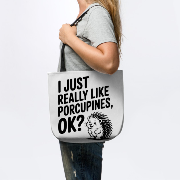 I Just Really Like Porcupines, ok? by Frank Ring
