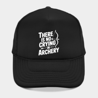There is No Crying in Archery Hat