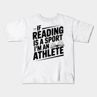 If Reading is a Sport I'm an Athlete Kids T-Shirt