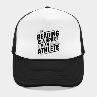 If Reading is a Sport I'm an Athlete Hat