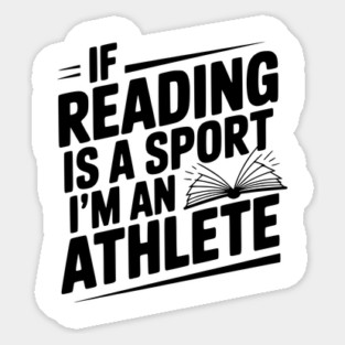 If Reading is a Sport I'm an Athlete Magnet