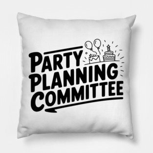 Party Planning Committee Pillow