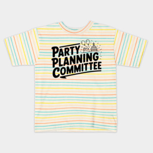 Party Planning Committee Kids T-Shirt