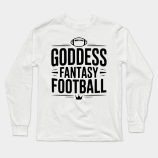 Goddess Fantasy Football Long Sleeve T-Shirt
