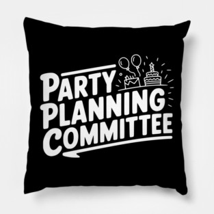 Party Planning Committee Pillow
