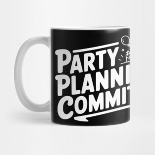 Party Planning Committee Mug