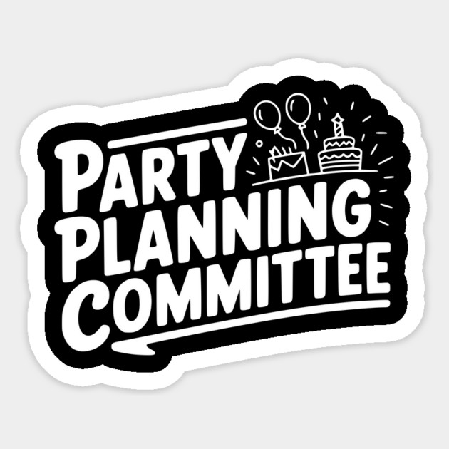 Party Planning Committee Sticker by Frank Ring