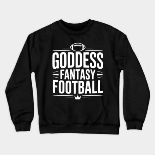 Goddess Fantasy Football Crewneck Sweatshirt