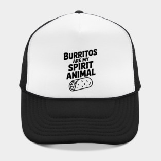 Burritos are my Spirit Animal Hat