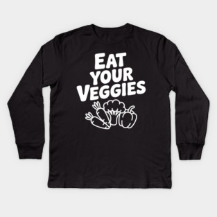 Eat Your Veggies Kids Long Sleeve T-Shirt