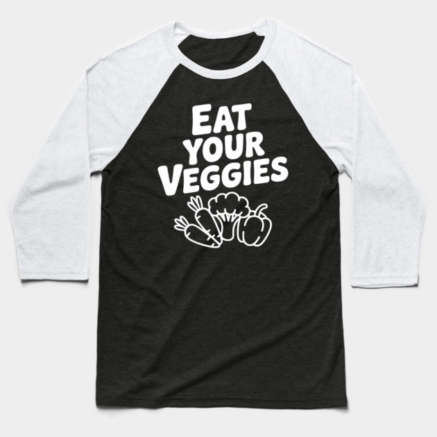 Eat Your Veggies Baseball T-Shirt by Frank Ring